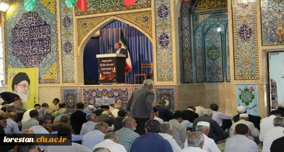 رئیس دانشگاه فرهنگیان استان لرستان سخنران پیش از خطبه های نماز جمعه شهر خرم آباد بود.